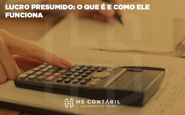 lucro-presumido-o-que-e-e-como-ele-funciona