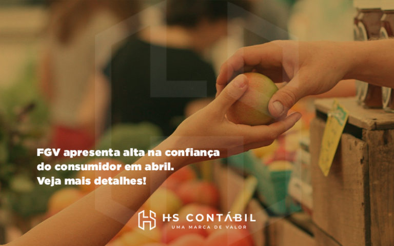 Confiança Do Consumidor Sobe 4,3 Pontos Em Abril - Contabilidade em Santo André - SP | HS Contábil