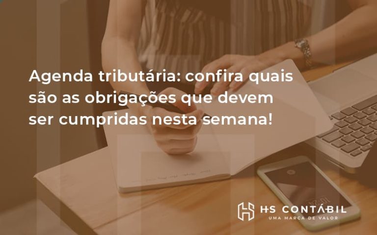 Agenda Tributária Confira Quais São As Obrigações Que Devem Ser Cumpridas Nesta Semana Hs - Contabilidade em Santo André - SP | HS Contábil