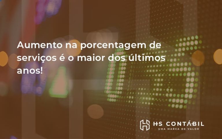 Aumento Na Porcentagem De Serviços é O Maior Dos últimos Anos Hs - Contabilidade em Santo André - SP | HS Contábil