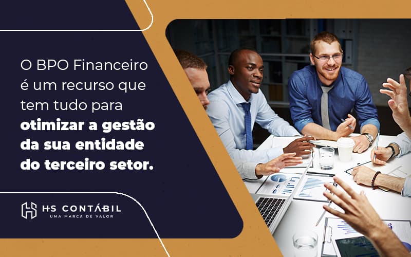 O Bpo Financeiro E Um Recurso Que Tem Tudo Para Otimizar A Gestao Da Sua Entidade Do Terceiro Setor Blog (1) - Contabilidade em Santo André - SP | HS Contábil