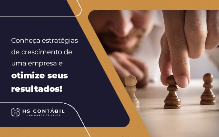 Conheca Estrategias De Crescimento De Uma Empresa E Otimize Seus Resultados Blog (1) - Contabilidade em Santo André - SP | HS Contábil