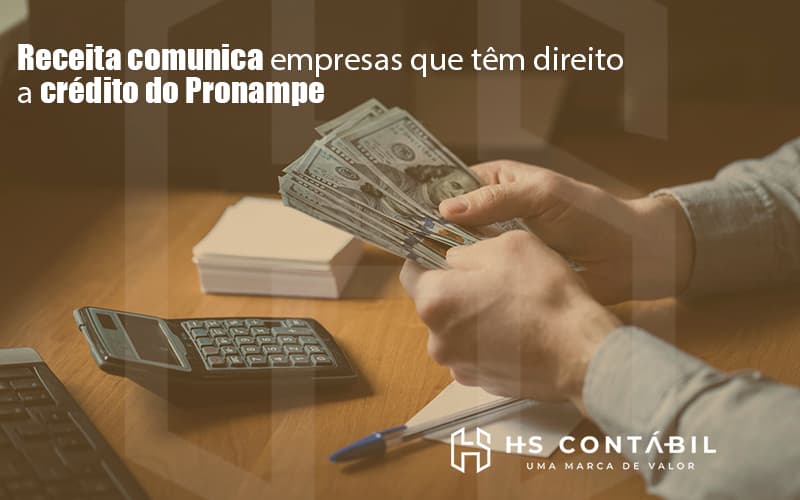 Receita Comunica Empresas Que Têm Direito A Crédito Do Pronampe Post (1) - Contabilidade em Santo André - SP | HS Contábil
